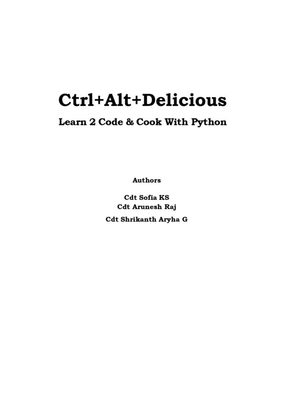 Alt+Ctrl+Delicious by Cdt Sofia K S Cdt Arunesh Raj Cdt Shrikanth Aryha G