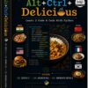 Alt+Ctrl+Delicious by Cdt Sofia K S Cdt Arunesh Raj Cdt Shrikanth Aryha G